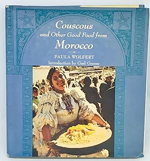 Couscous and Other Good Food from Morocco Introduction by Gael Greene
