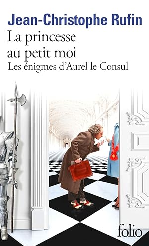 La Princesse Au Petit Moi: Les énigmes d'Aurel le Consul IV