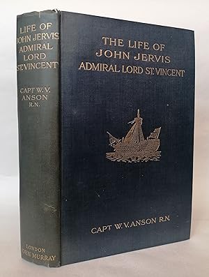 The Life of John Jervis Admiral Lord St. Vincent