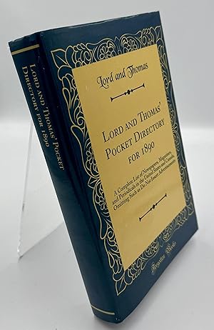 Lord and Thomas' Pocket Directory for 1890: A Complete List of Newspapers, Magazines, and Periodi...