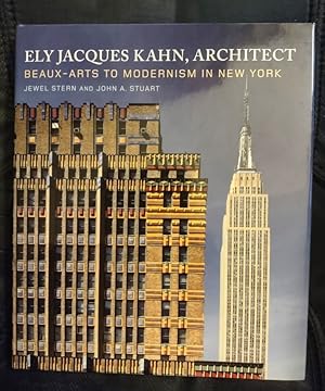 ELY JACQUES KAHN, ARCHITECT Beaux-Arts to Modernism in New York