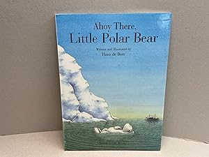 Ahoy There, Little Polar Bear! (North-South Picture Book)