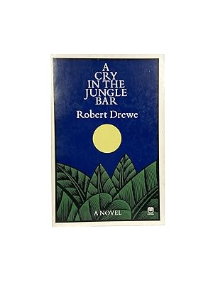 A Cry in the Jungle Bar [Signed]