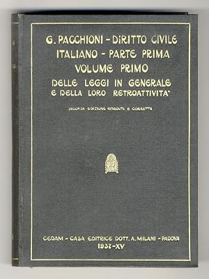 Diritto civile italiano. Parte prima. Le preleggi. Volume I: delle leggi in generale e della lore...