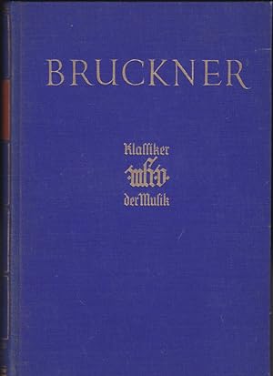Bruckner. Eine Lebensgeschichte