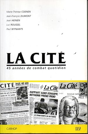La Cité. 45 années de combat quotidien