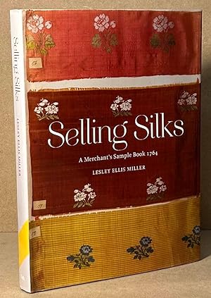 Selling Silks _ A Merchant's Sample Book 1764