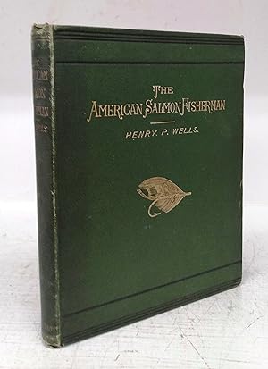 The American Salmon Fisherman