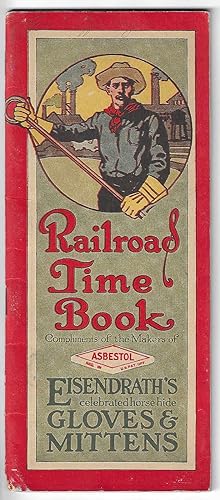 Railroad Time Book Compliments of the Makers of Asbestol, Eisendrath's Celebrated Horse Hide Glov...