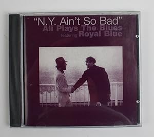 N.Y. Ain't so bad - Ali Plays The Blues featuring Royal Blue