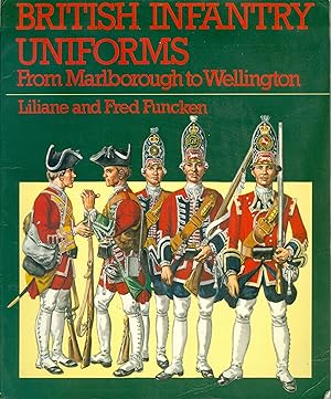 British Infantry Uniforms from Marlborough to Wellington