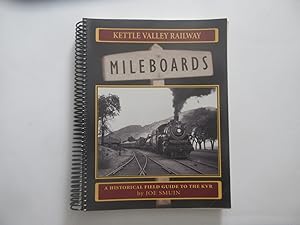Kettle Valley Railway Mileboards, a historical field guide to the KVR