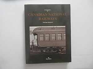 A Companion to Canadian National Railways, an annoted historical roster of Passenger equipment