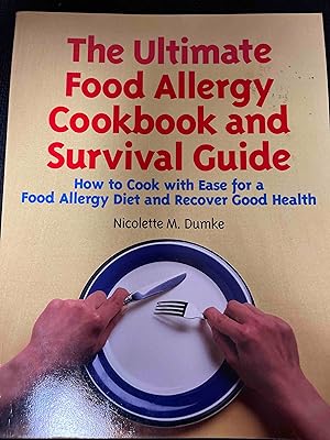 The Ultimate Food Allergy Cookbook and Survival Guide: How to Cook with Ease for Food Allergies a...