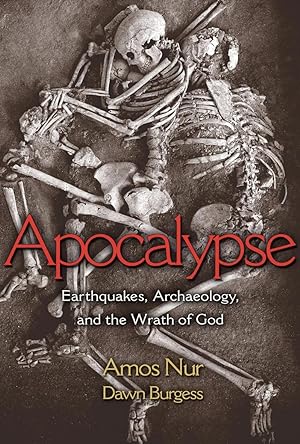 Apocalypse: Earthquakes, Archaeology, and the Wrath of God