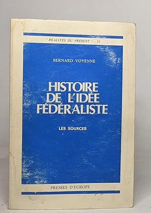 Histoire de l'idée federaliste