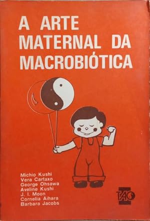 A ARTE MATERNAL DA MACROBIÓTICA.