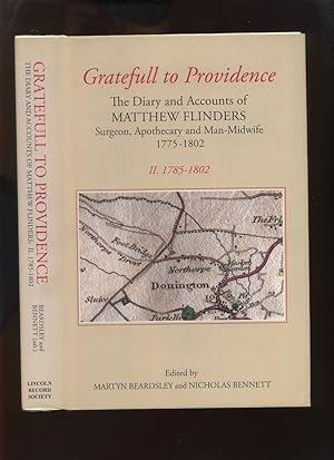 Gratefull to Providence, the Diary and Accounts of Matthew Flinders Surgeon, Apothecary and Man-M...