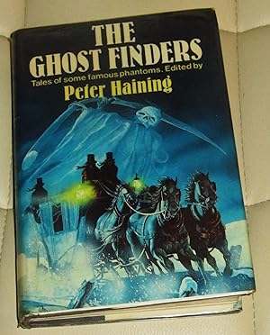 The Ghost Finders - Tales of Some Famous Phantoms