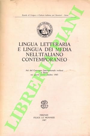 Lingua letteraria e lingua dei media nell'italiano contemporaneo. Atti del Convegno Internazional...