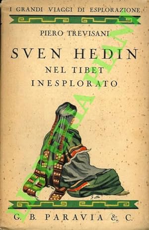 Sven Hedin nel Tibet inesplorato.