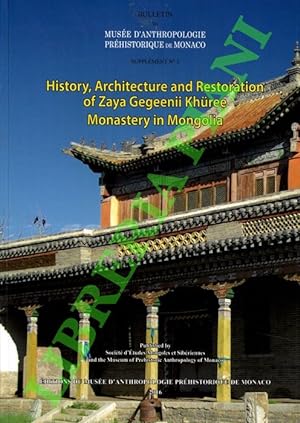 History, Architecture and Restoration of Zaya Gegeenii Khuree Monastery in Mongolia.