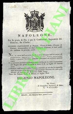 Decreto di Eugenio Napoleone Imperatore dei Francesi e Re d'Italia che proibisce in avvenire ?qua...