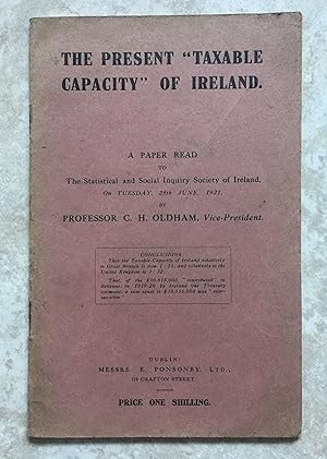 The Present "Taxable Capacity" of Ireland - A Paper Read to the Statistical and Social Inquiry So...