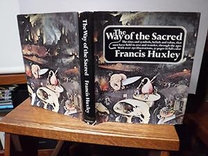 The Way of the Sacred: The Rites and Symbols, Beliefs and Tabus, that Men have Held in Awe and Wo...
