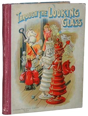Through the Looking Glass and What Alice Found There [ 1898 Victorian Printing ]