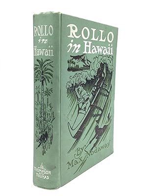 ROLLO IN HAWAII: A Tale of Thrilling Adventures, amid Volcanoes, Fire Fountains and Tropical Wond...