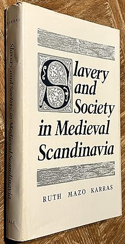 Slavery and Society in Medieval Scandinavia