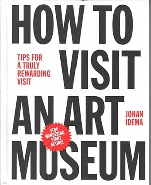 How To Visit An Art Museum: Tips for A Truly Rewarding Visit