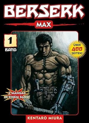 Berserk Max 01 Das actiongeladene und genredefinierende Dark-Fantasy-Epos von Kentaro Miura