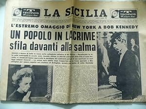 LA SICILIA Sabato 8 Giugno 1968 L'ESTREMO OMAGGIO DI NEW YORK A BOB KENNEDY
