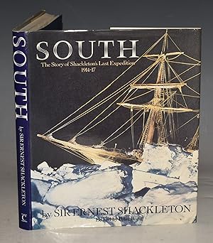 South. The Story of Shackleton&apos;s 1914-1917 Expedition. Edited by Peter King.