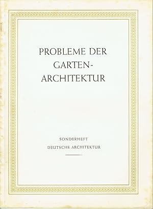 Deutsche Architektur: Probleme der Gartenarchitektur