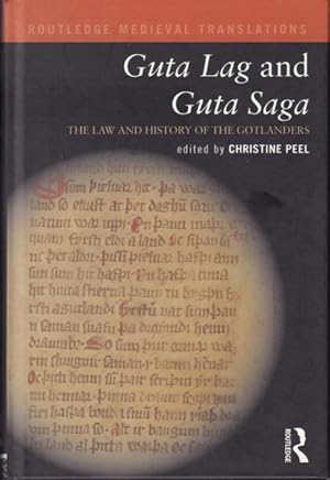 Guta lag and Guta saga. The law and history of the Gotlanders.