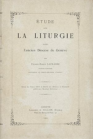 Etude sur la liturgie dans l'ancien Diocèse de Genève - P.-M. Lafrasse