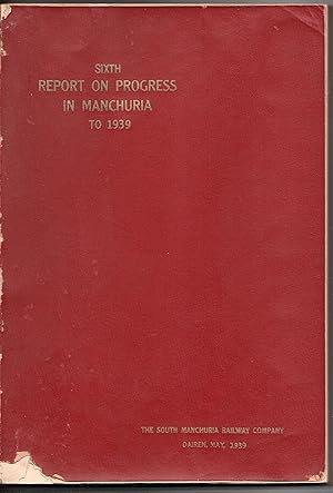 Sixth Report on Progress in Manchuria to 1939