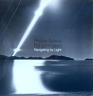 Philipp Scholz Rittermann: Navigating by Light