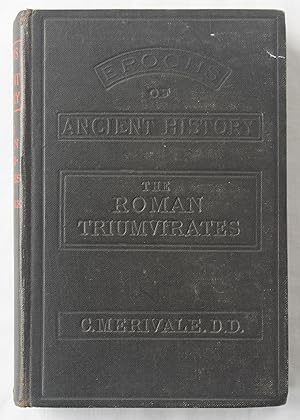 The Roman Triumvirates : Epochs Of Ancient History Series