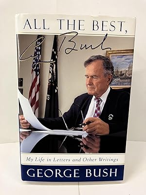 All The Best, George Bush: My Life in Letters and Other Writings