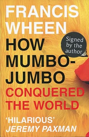 How Mumbo-Jumbo Conquered the World (Signed By Author)