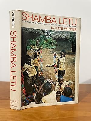 Shamba Letu An American girl's adventure in a communal village in Tanzania