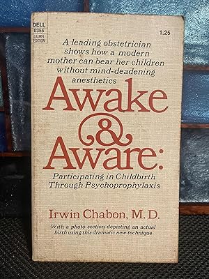 Awake and Aware Participating in Childbirth Through Psychoprophylaxis