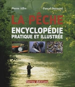 Encyclop die Pratique de la P che - Pierre Affre