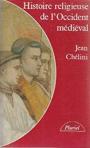 Histoire religieuse de l'Occident m di val - Jean Ch lini