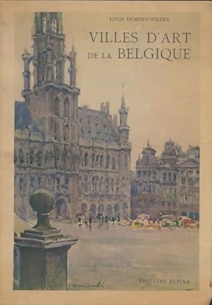 Villes d'art de la Belgique - Louis Dumont-Wilden