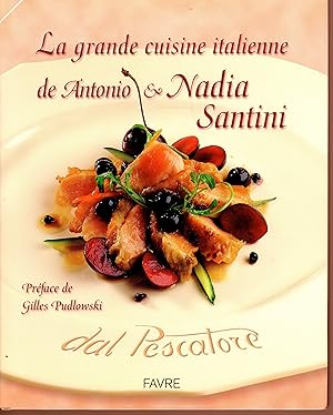 La grande cuisine italienne de Antonio et Nadia Santini